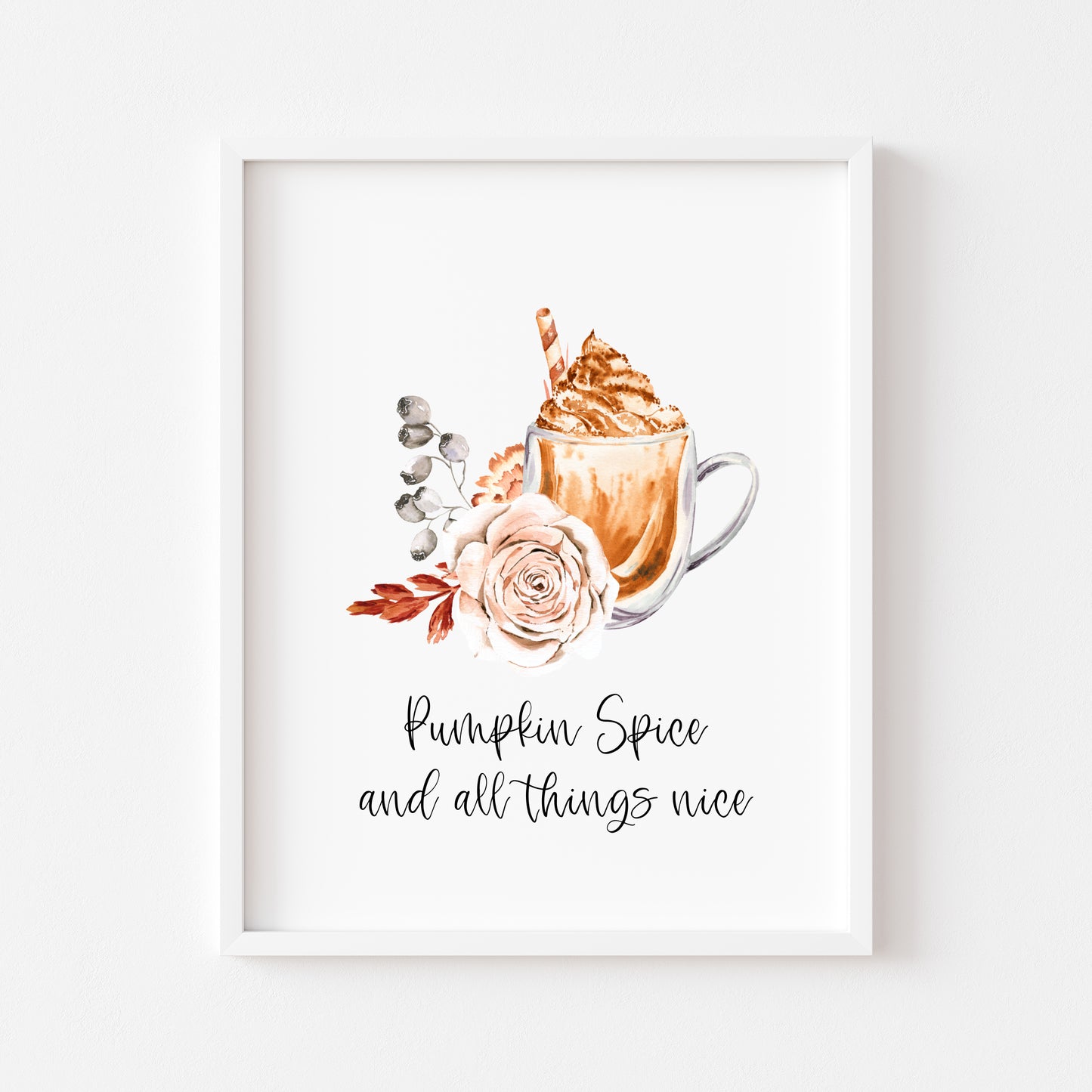 Pumpkin spice and all things nice latte coffee floral autumn watercolour seasonal unframed wall art poster print
