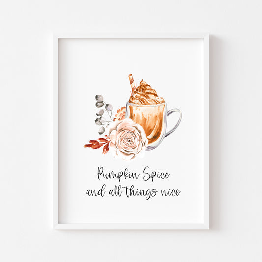 Pumpkin spice and all things nice latte coffee floral autumn watercolour seasonal unframed wall art poster print