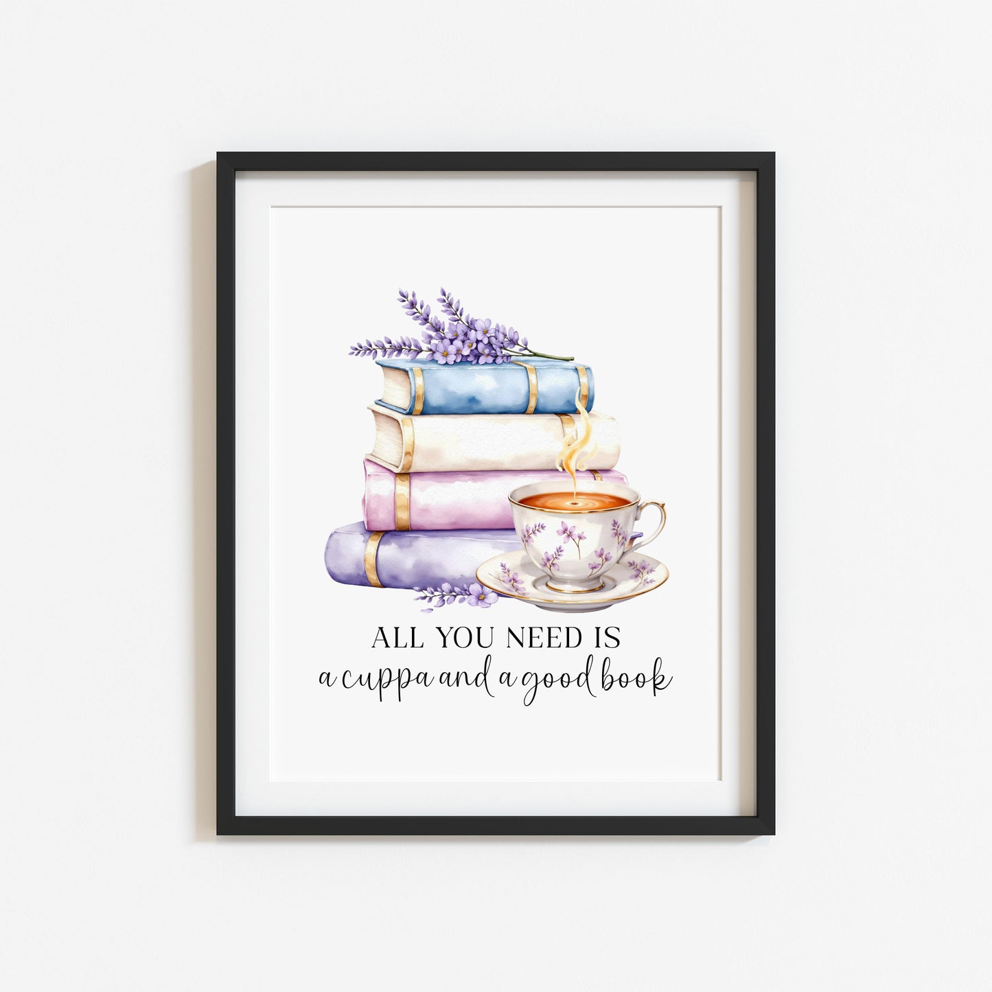 Tea and Books Watercolour Bookish Quote Print Book Lover Gift Unframed Wall Art