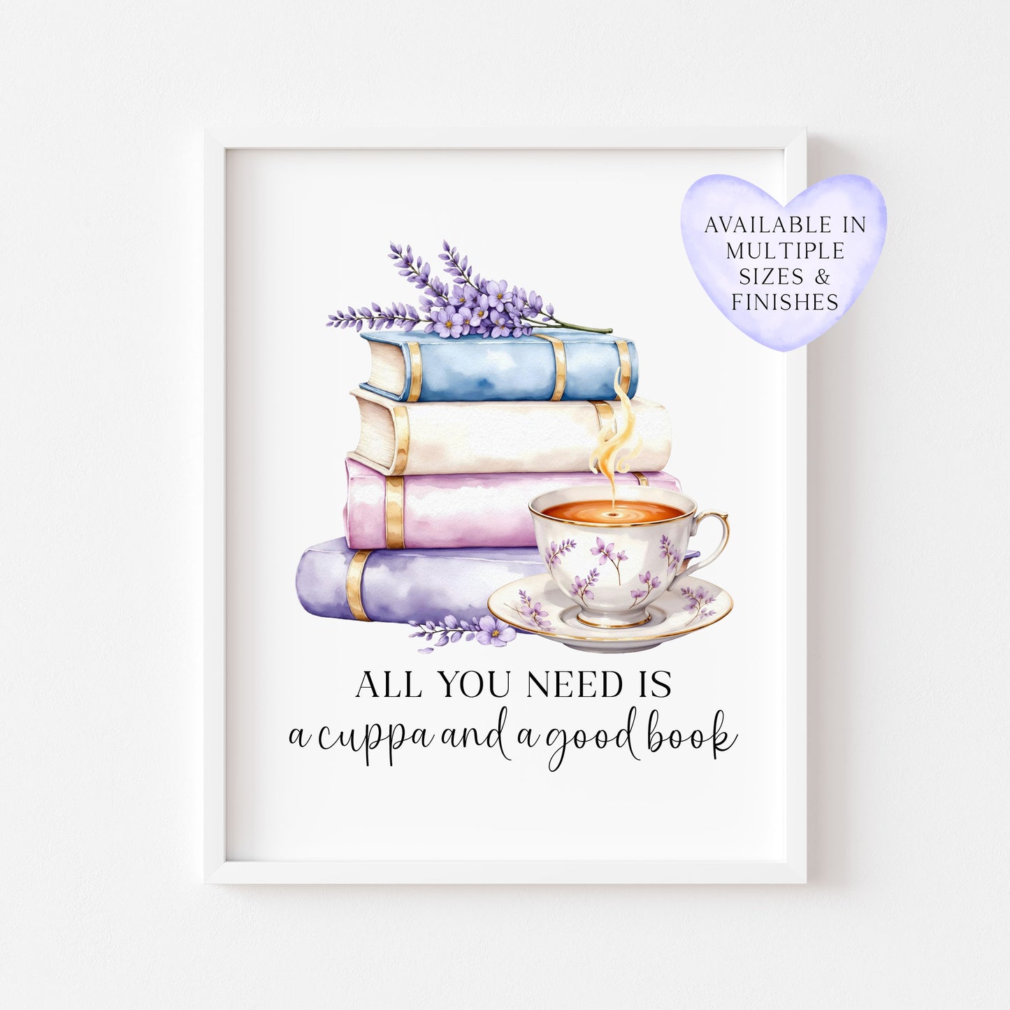 Tea and Books Watercolour Bookish Quote Print Book Lover Gift Unframed Wall Art