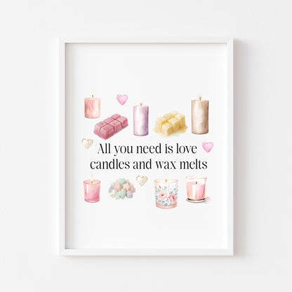 Wax melts & Candles print, all you need is love unframed wall art poster print