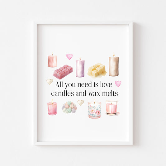 Wax melts & Candles print, all you need is love unframed wall art poster print