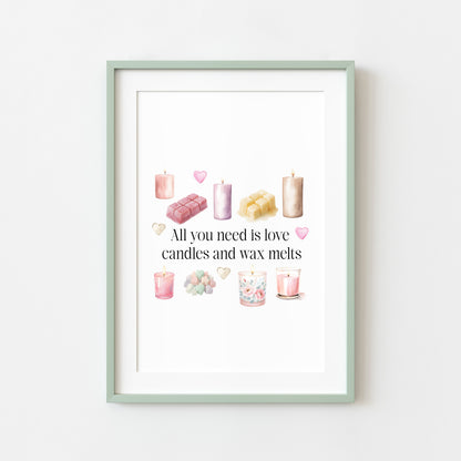 Wax melts & Candles print, all you need is love unframed wall art poster print