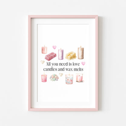 Wax melts & Candles print, all you need is love unframed wall art poster print