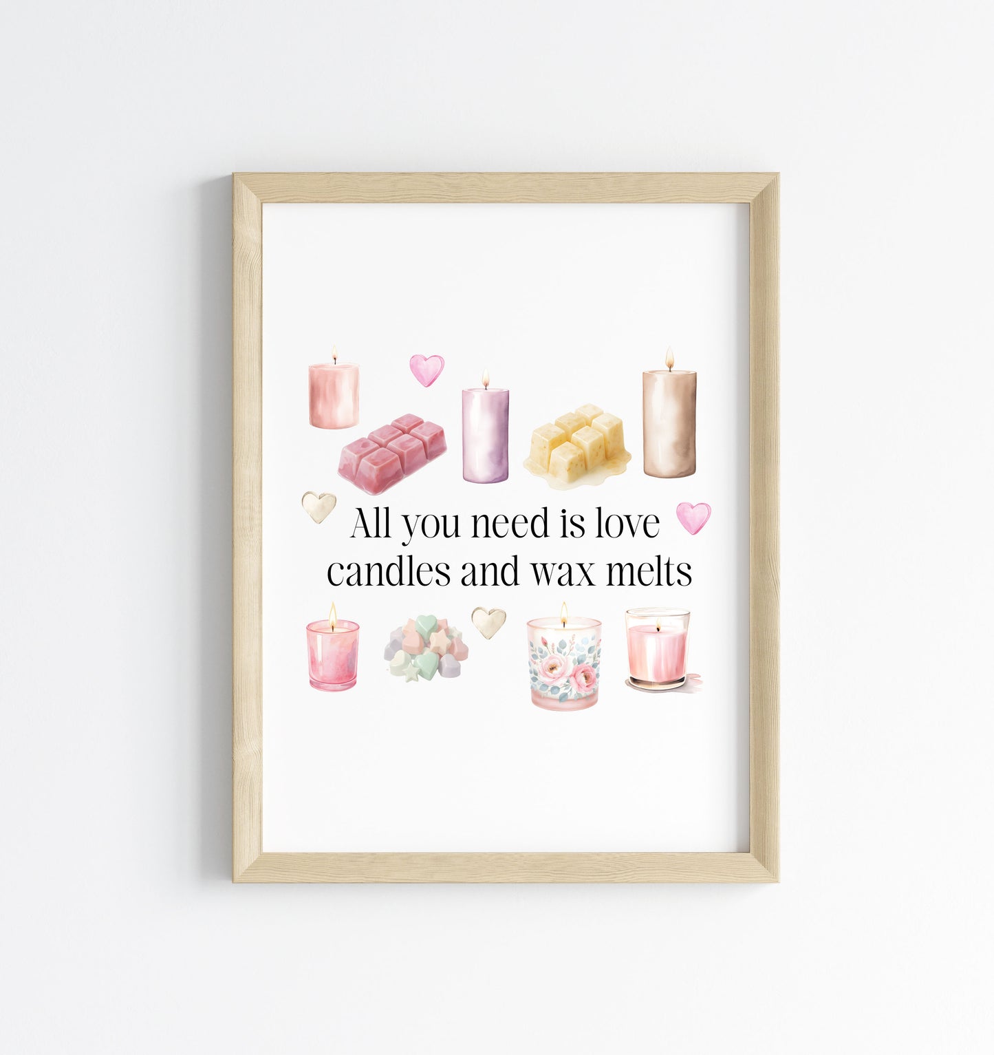 Wax melts & Candles print, all you need is love unframed wall art poster print