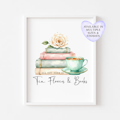 Tea, Books & Flowers Watercolour Bookish Quote Print Book Lover Gift, Unframed Wall Art