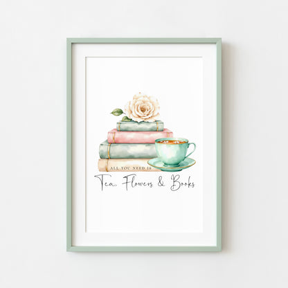 Tea, Books & Flowers Watercolour Bookish Quote Print Book Lover Gift, Unframed Wall Art