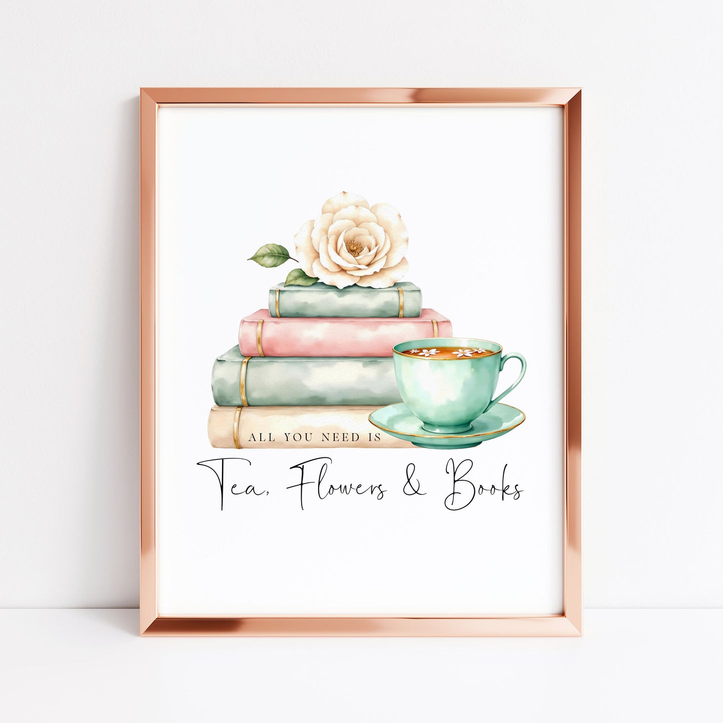Tea, Books & Flowers Watercolour Bookish Quote Print Book Lover Gift, Unframed Wall Art