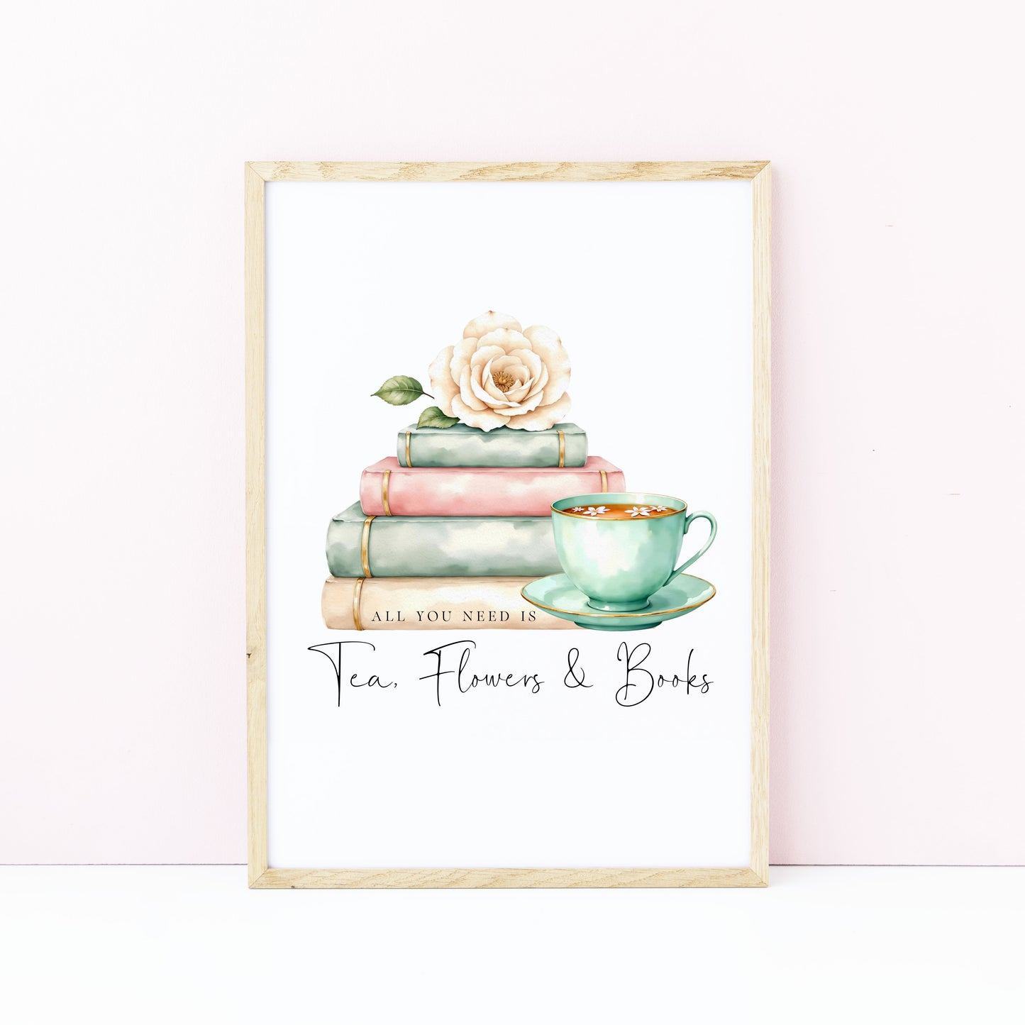 Tea, Books & Flowers Watercolour Bookish Quote Print Book Lover Gift, Unframed Wall Art