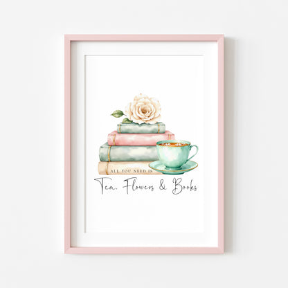 Tea, Books & Flowers Watercolour Bookish Quote Print Book Lover Gift, Unframed Wall Art