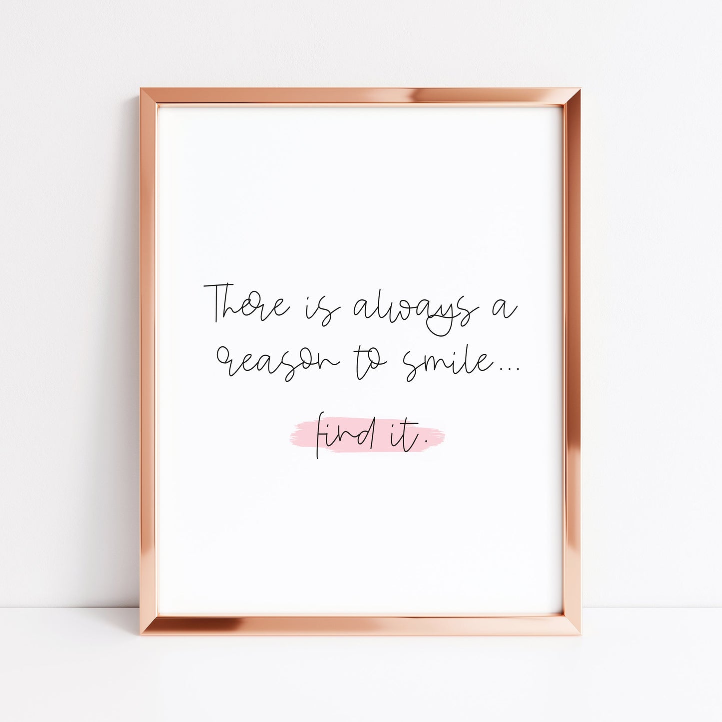 There is always a reason to smile, find it pink motivational watercolour unframed wall art poster print