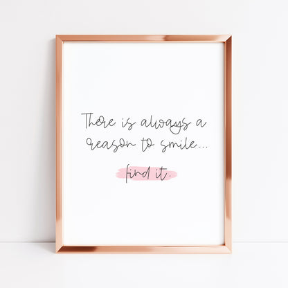 There is always a reason to smile, find it pink motivational watercolour unframed wall art poster print