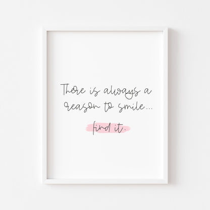 There is always a reason to smile, find it pink motivational watercolour unframed wall art poster print