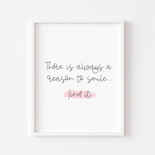 There is always a reason to smile, find it pink motivational watercolour unframed wall art poster print