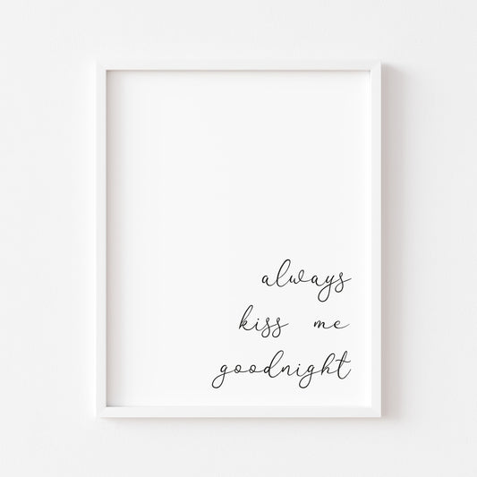 Always kiss me goodnight bedroom unframed poster print