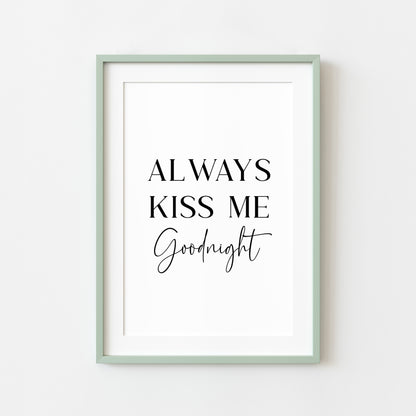 Always kiss me goodnight bedroom home hallway unframed wall art poster print