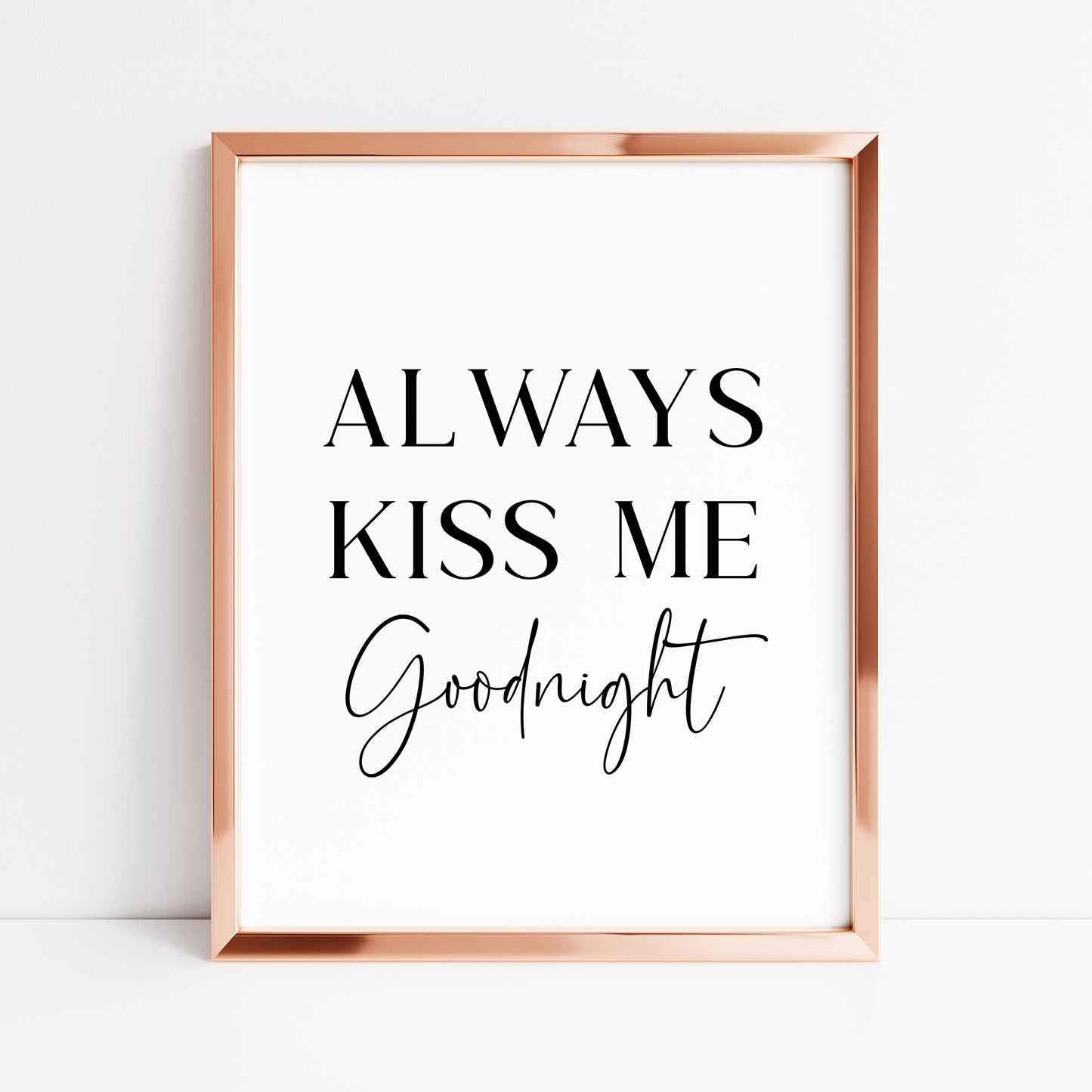 Always kiss me goodnight bedroom home hallway unframed wall art poster print