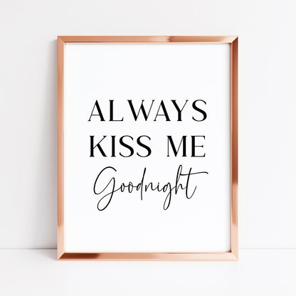 Always kiss me goodnight bedroom home hallway unframed wall art poster print