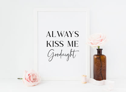 Always kiss me goodnight bedroom home hallway unframed wall art poster print