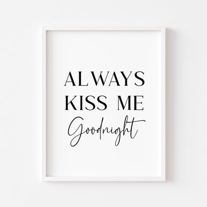 Always kiss me goodnight bedroom home hallway unframed wall art poster print