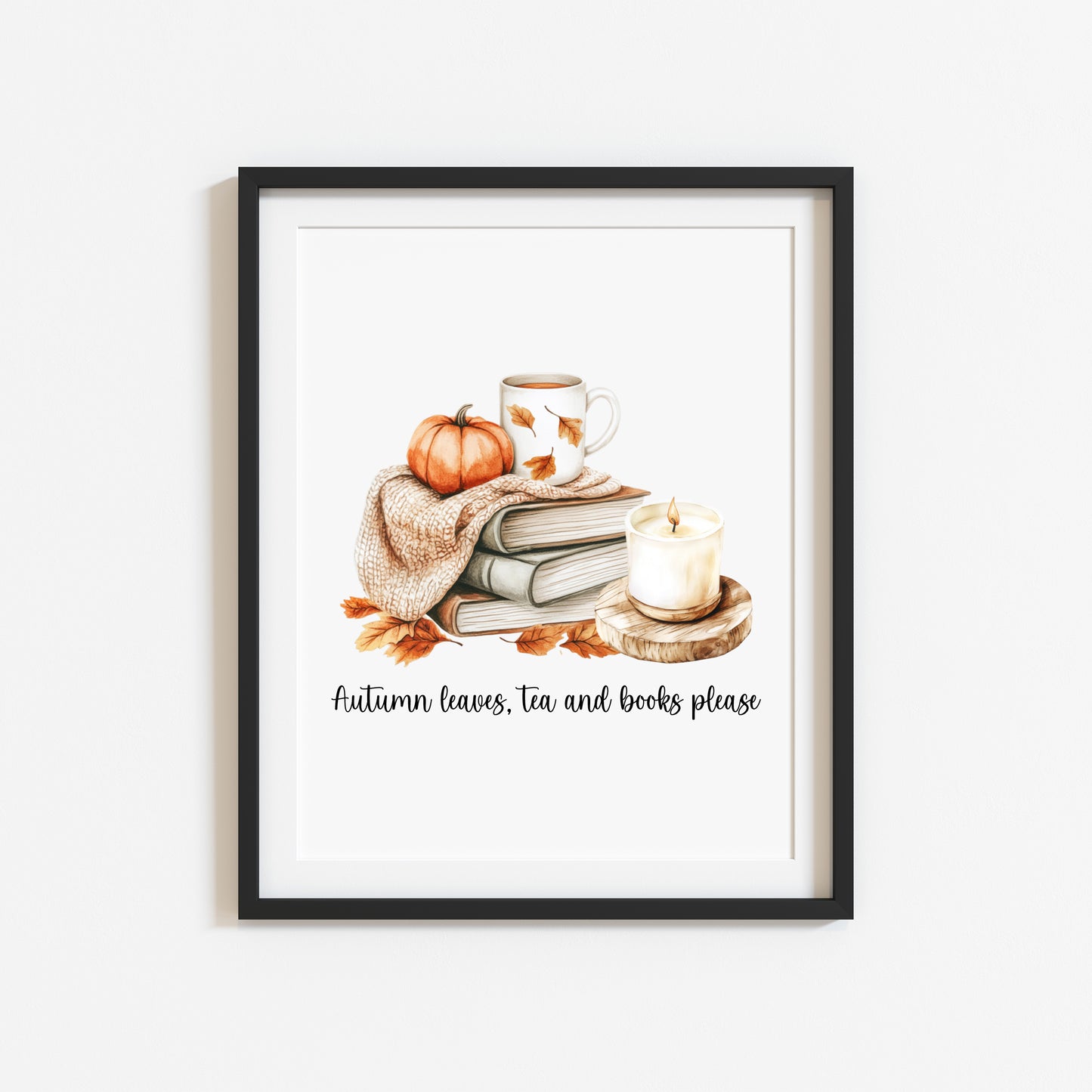 Autumn print, Autumn leaves tea & books please unframed wall art poster print, autumn decor, autumn home decor, fall favourites, book prints
