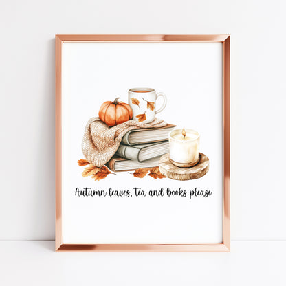 Autumn print, Autumn leaves tea & books please unframed wall art poster print, autumn decor, autumn home decor, fall favourites, book prints