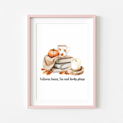 Autumn print, Autumn leaves tea & books please unframed wall art poster print, autumn decor, autumn home decor, fall favourites, book prints