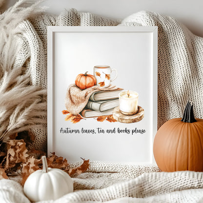 Autumn print, Autumn leaves tea & books please unframed wall art poster print, autumn decor, autumn home decor, fall favourites, book prints