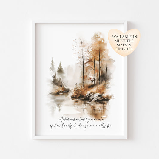 Autumn is a lovely reminder of how beautiful change can really be watercolour brown fall scenery seasonal unframed wall art poster print