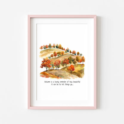 Autumn print, Autumn quote watercolour scenery trees unframed wall art poster