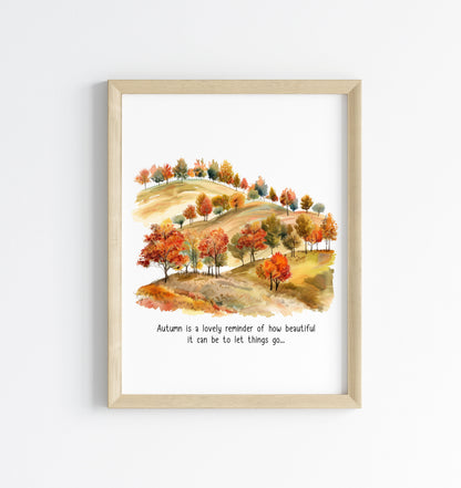 Autumn print, Autumn quote watercolour scenery trees unframed wall art poster