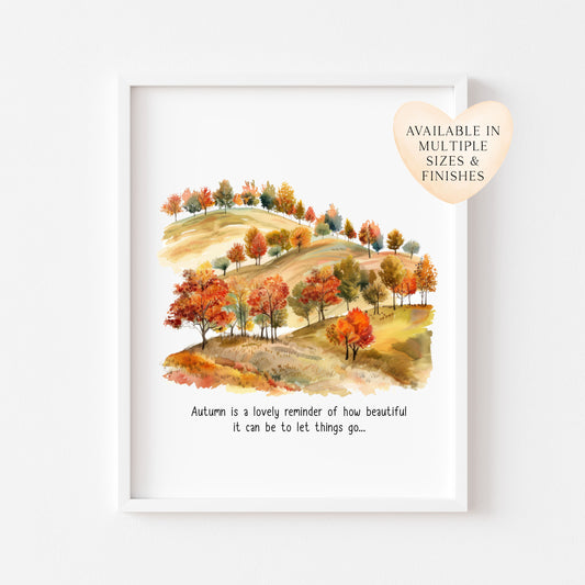 Autumn print, Autumn quote watercolour scenery trees unframed wall art poster