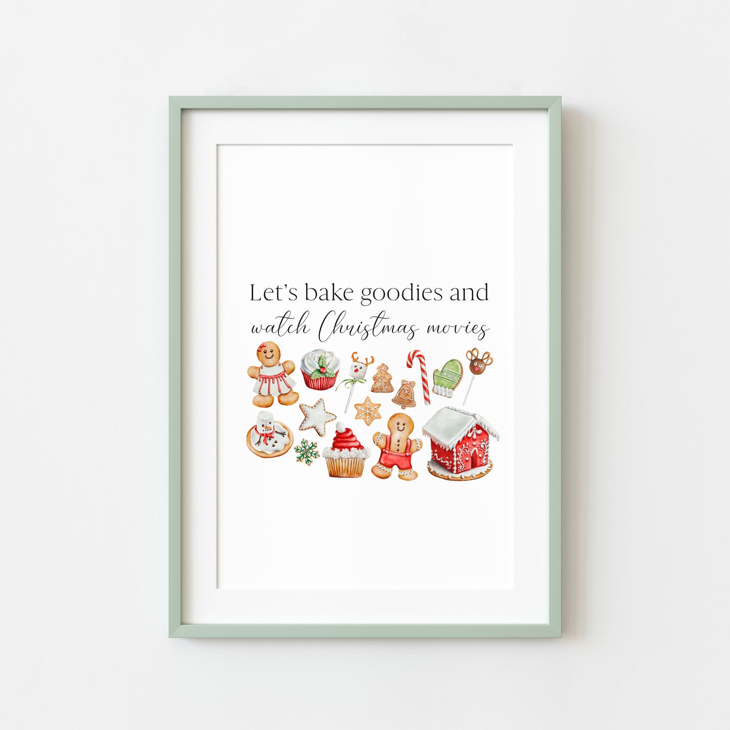 Let's bake Goodies & watch Christmas movies seasonal xmas treats, baking, gingerbread unframed wall art poster print