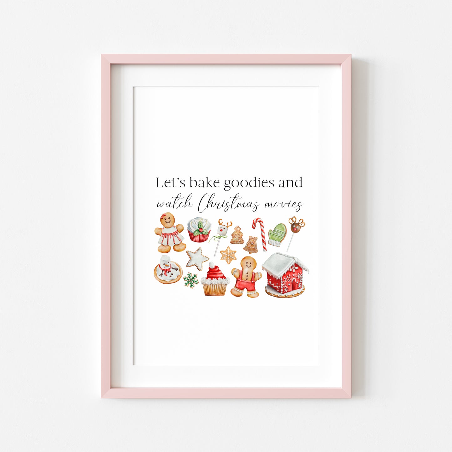 Let's bake Goodies & watch Christmas movies seasonal xmas treats, baking, gingerbread unframed wall art poster print