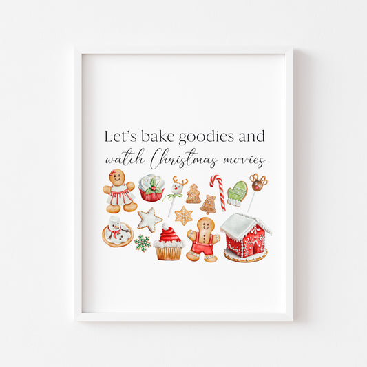 Let's bake Goodies & watch Christmas movies seasonal xmas treats, baking, gingerbread unframed wall art poster print