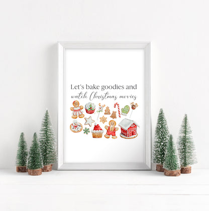 Let's bake Goodies & watch Christmas movies seasonal xmas treats, baking, gingerbread unframed wall art poster print