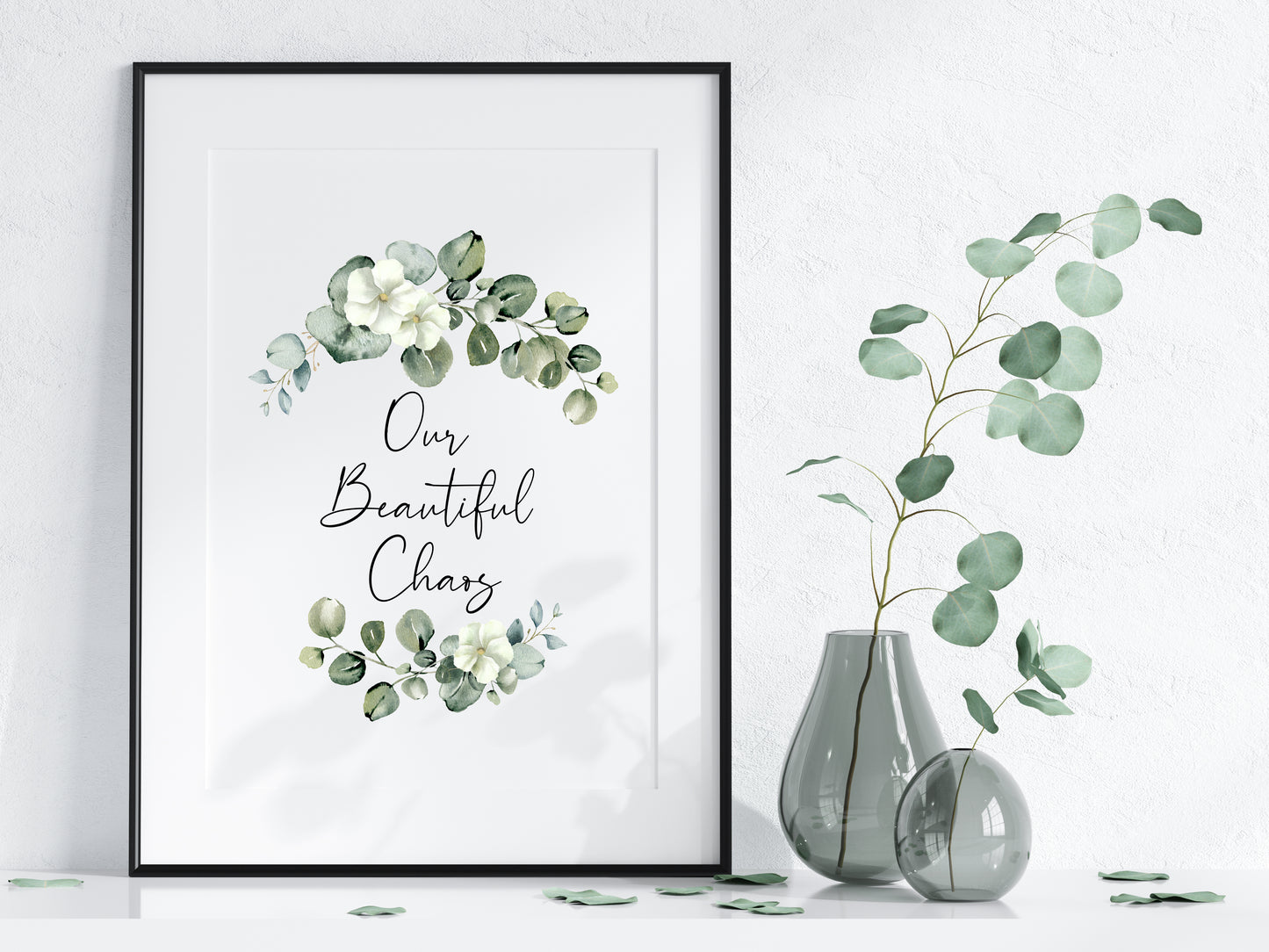 Our beautiful chaos watercolour eucalyptus wreath botanical family, home living quote unframed wall art poster print