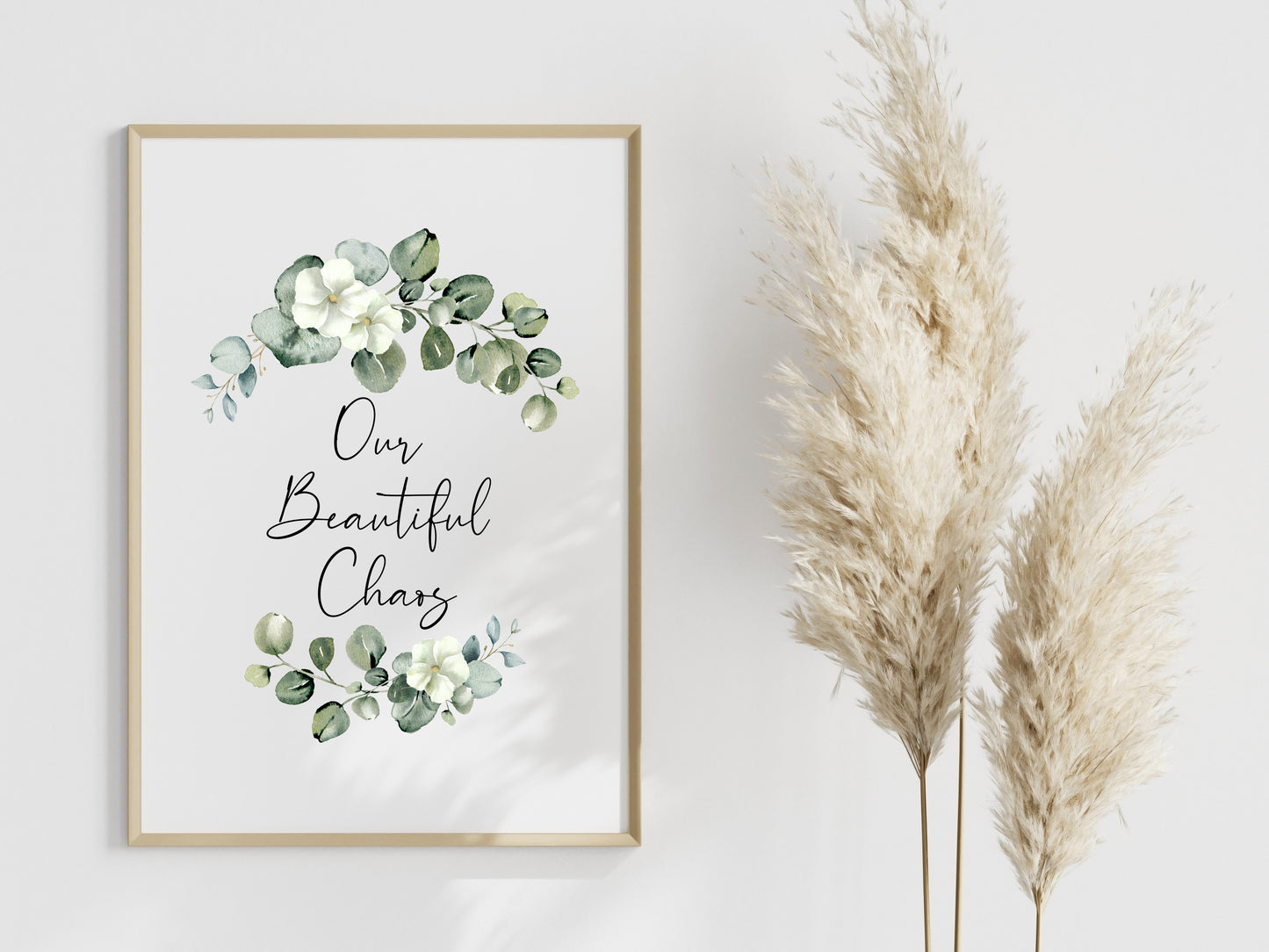 Our beautiful chaos watercolour eucalyptus wreath botanical family, home living quote unframed wall art poster print