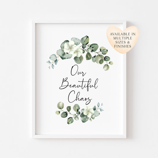 Our beautiful chaos watercolour eucalyptus wreath botanical family, home living quote unframed wall art poster print