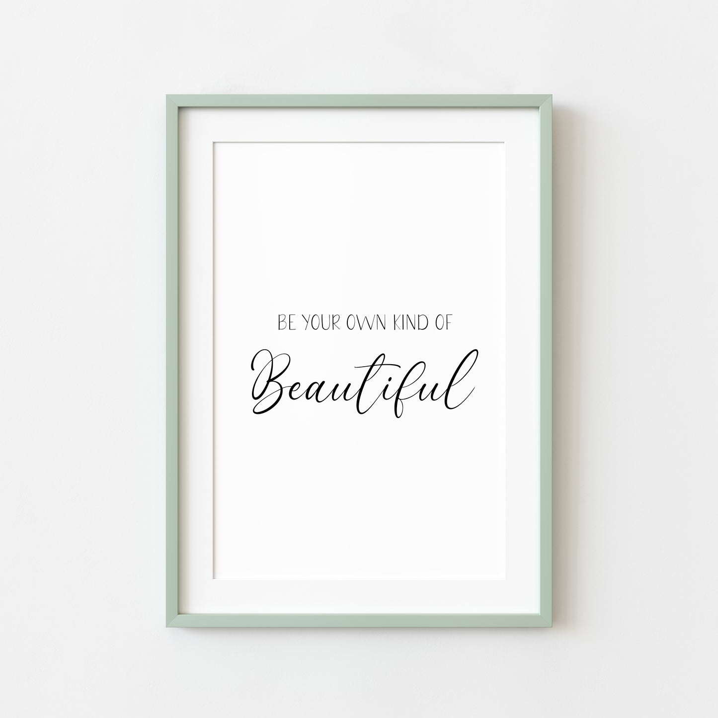 Be your own kind of beautiful simplistic motivational quote bedroom office unframed wall art poster print