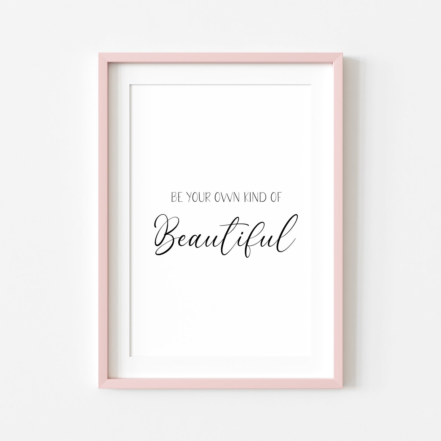 Be your own kind of beautiful simplistic motivational quote bedroom office unframed wall art poster print