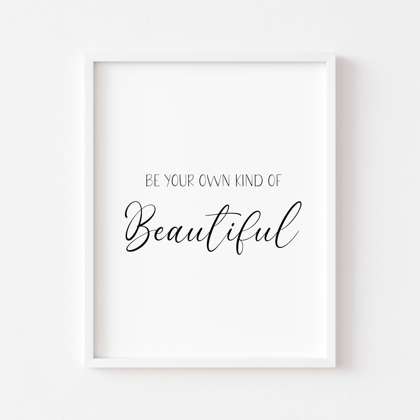 Be your own kind of beautiful simplistic motivational quote bedroom office unframed wall art poster print