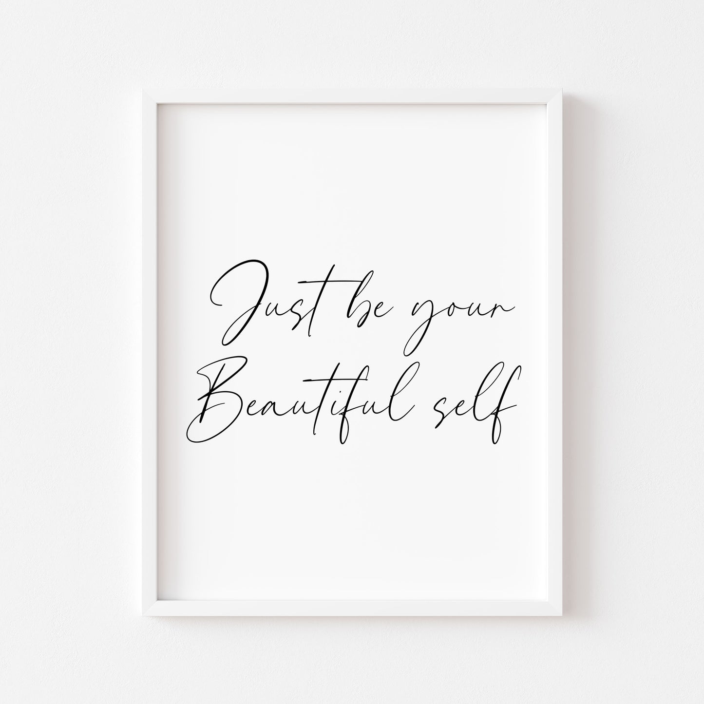 Bedroom print Just be your beautiful self motivational positive girls bedroom unframed wall art poster print bedroom motivational office art