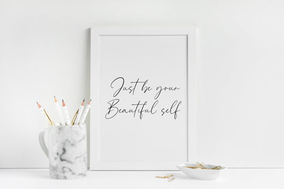 Bedroom print Just be your beautiful self motivational positive girls bedroom unframed wall art poster print bedroom motivational office art