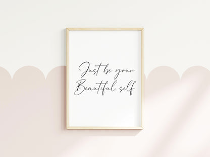 Bedroom print Just be your beautiful self motivational positive girls bedroom unframed wall art poster print bedroom motivational office art