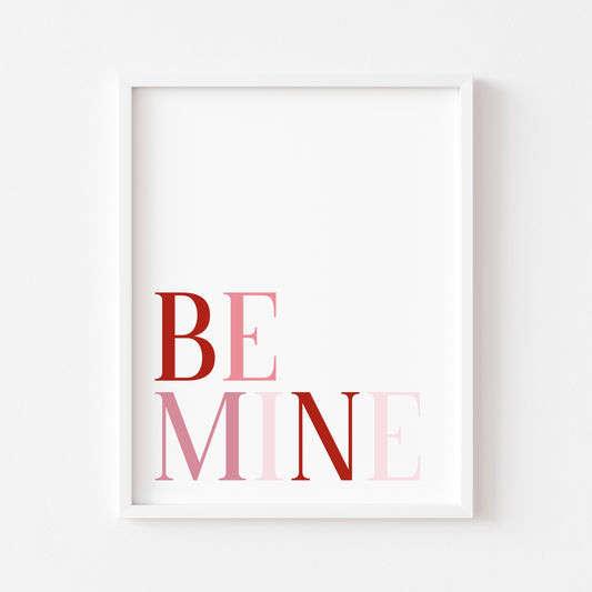 Valentines day print, be mine red and pink block letter cute home unframed wall art poster print