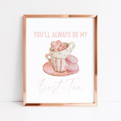 You'll always be my BEST-TEA pink valentines galentines watercolour pink, cup of tea & treats gift unframed wall art poster print