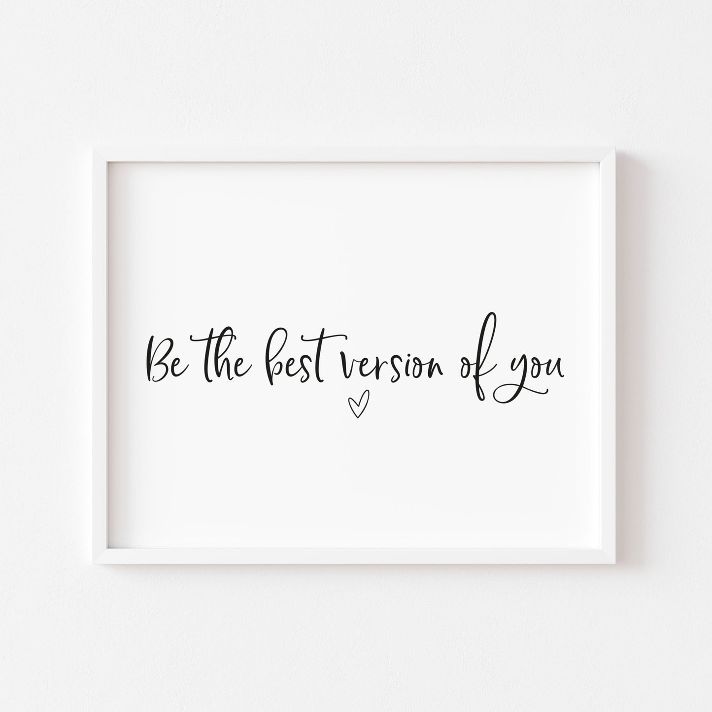 Be the best version of you motivational bedroom unframed wall art poster print