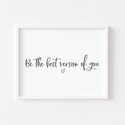 Be the best version of you motivational bedroom unframed wall art poster print