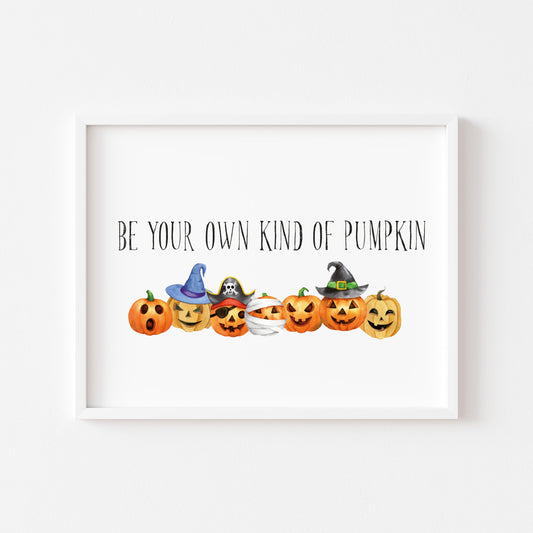 Be your own kind of pumpkin halloween seasonal watercolour unframed wall art poster print